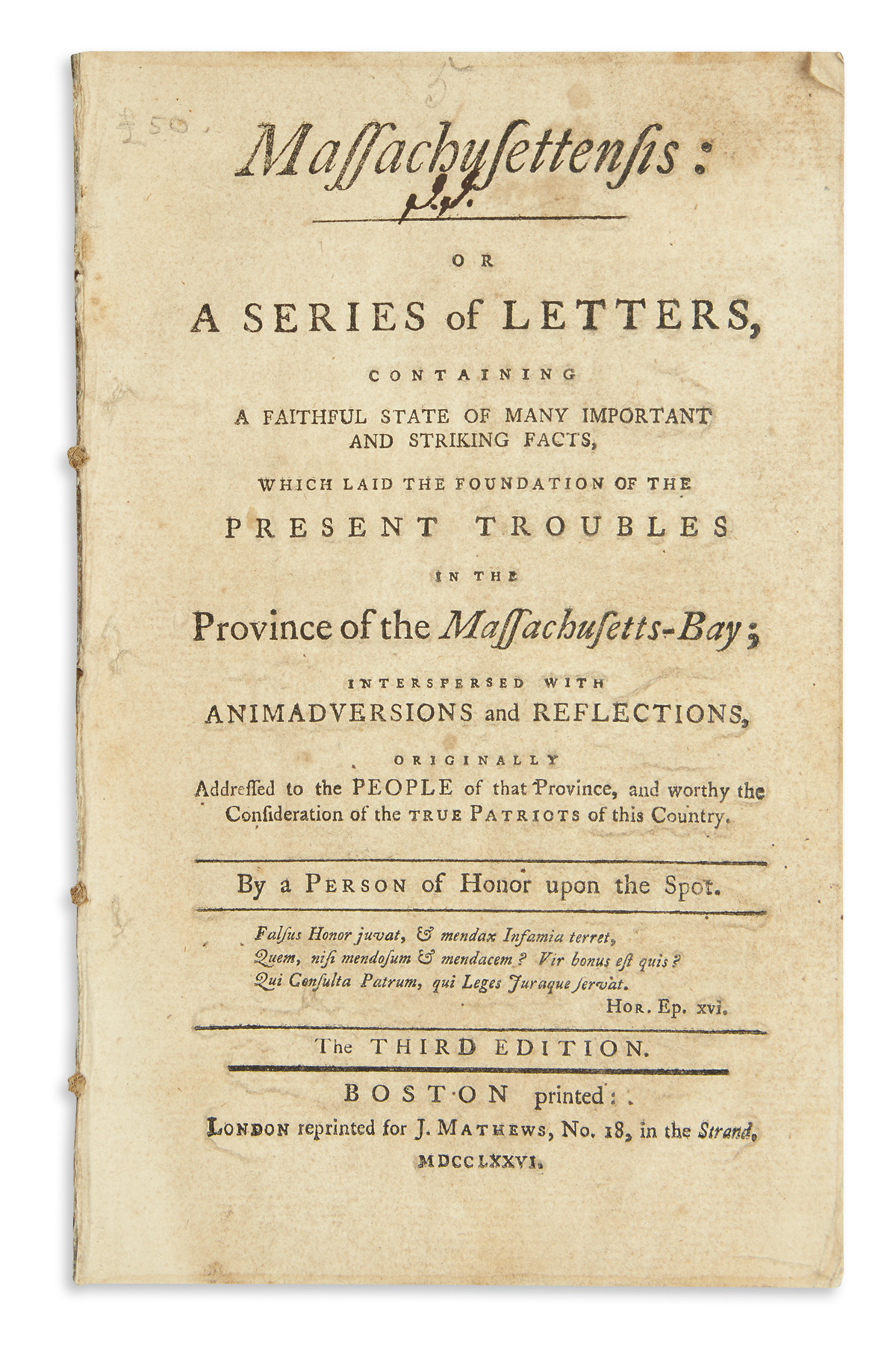 (AMERICAN REVOLUTION--1776.) [Leonard, Daniel.] Massachusettensis: or, A Series of Letters,